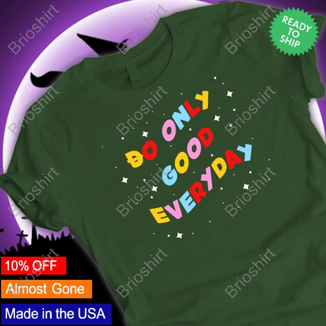 Dogecoin Swag Doge Universe Do Only Good Everyday Shirt