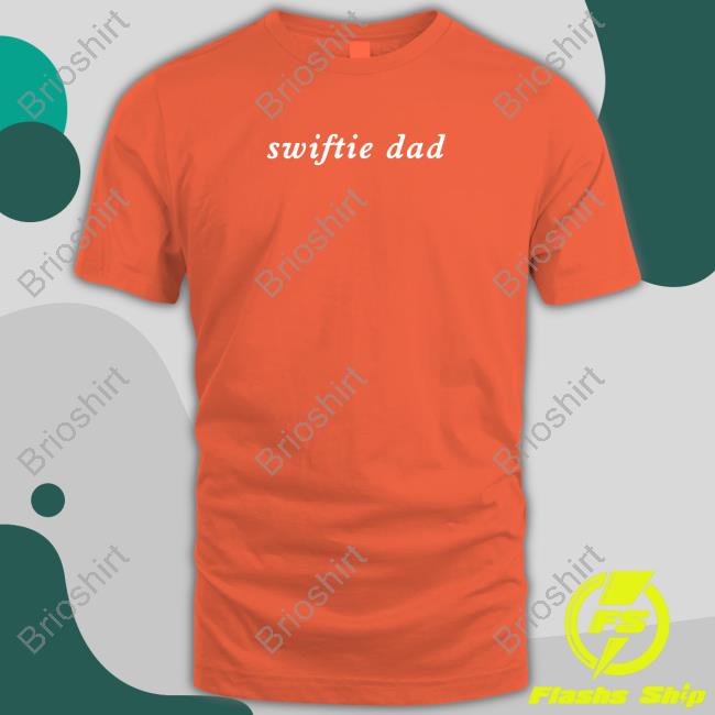 Official Swiftie Dad Shirt