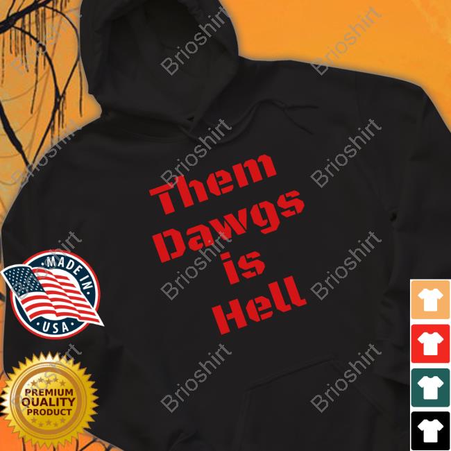 Uga Them Dawgs Is Hell Long Sleeve