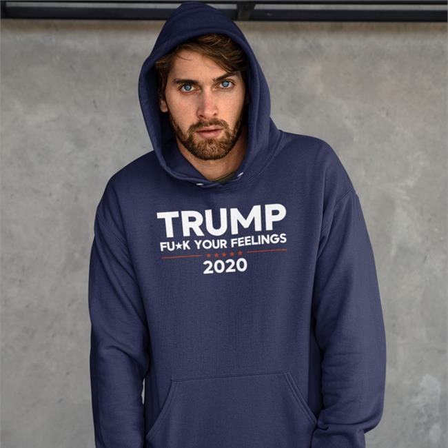 Trump Fuck Your Feelings 2020 Shirt