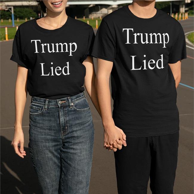 Corn Fed Threads Trump Lied Tee Shirts Search For Grace