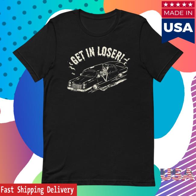 Murder Apparel Get In Loser Hearse Tee Shirt