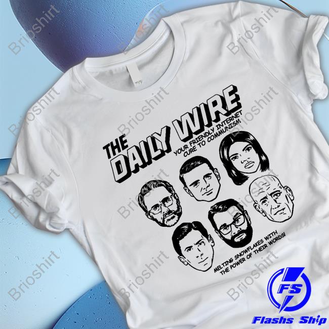 Official The Daily Wire Your Friendly Internet Cure To Communism Tee