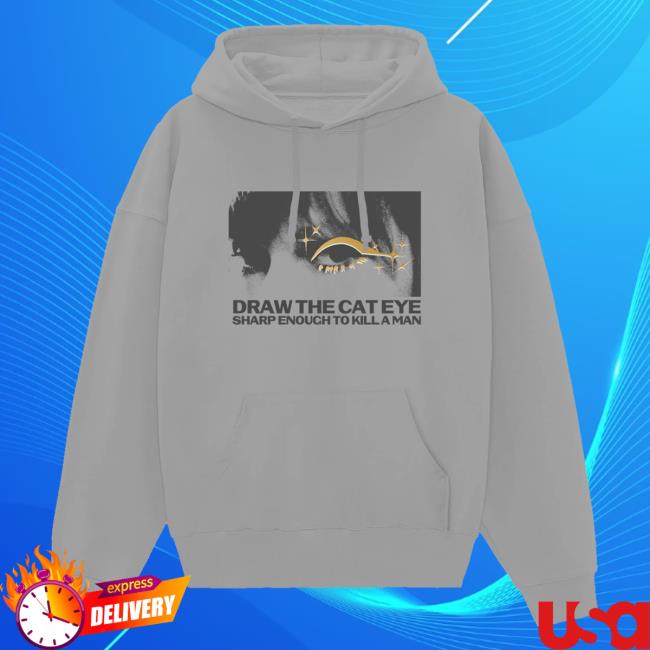 Officia Taylor Seift Swift Clothing Store Shop Draw The Cat Eye Sharp Enough To Kill A Man Pull Over Hoodie Taylorswift