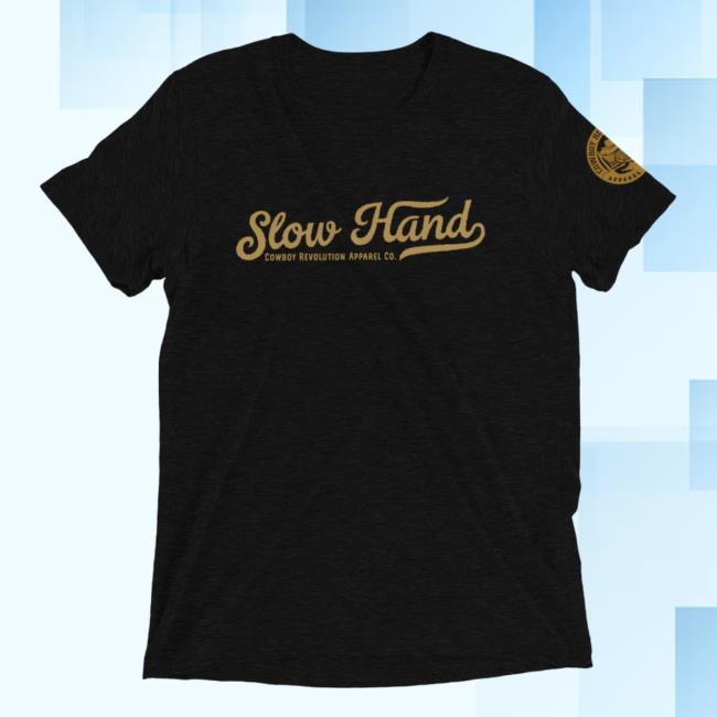 Official "Slow Hand" Cowboy Revolution Tshirt
