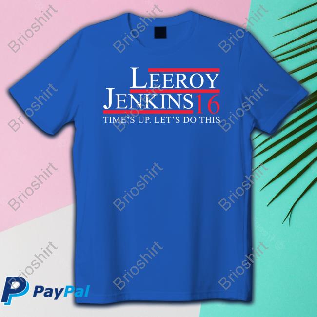 Zeek Arkham Leeroy Jenkins 16 Time's Up Let's Do This T Shirts
