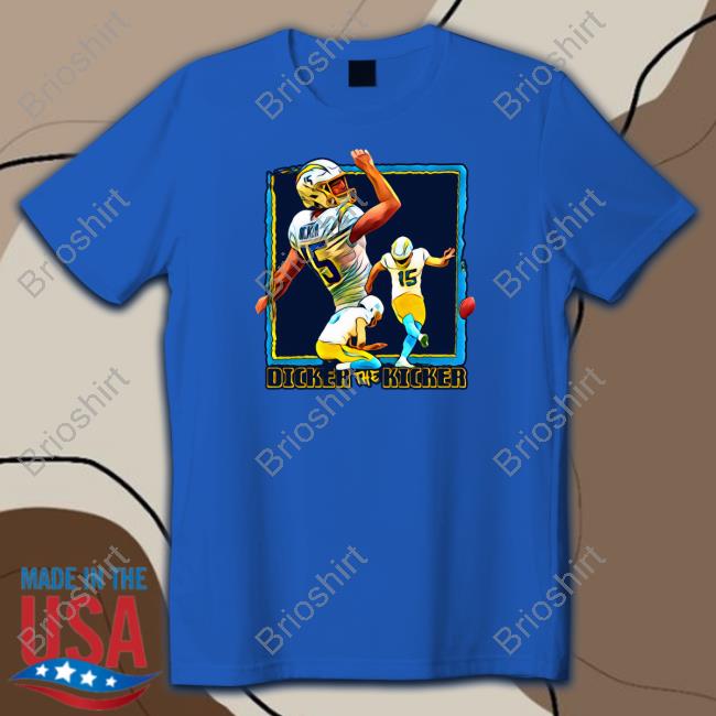 Dicker The Kicker Shirt
