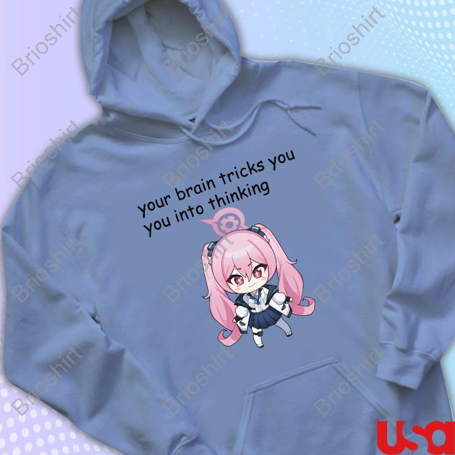 Official Your Brain Tricks You Tee Shirt