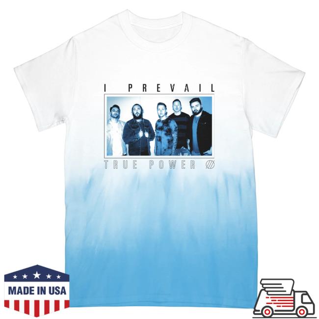 Official I Prevail Merch Store I Prevail True Power Band Attractive Shirt (Dip Dye) I Prevail Apparel Clothing Shop IPrevail