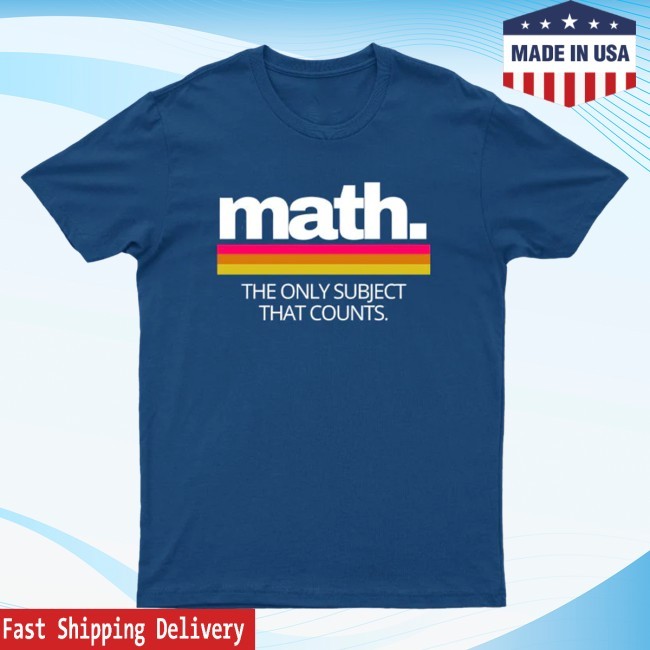 Geeksoutfit Shop Math The Only Subject That Counts Shirt