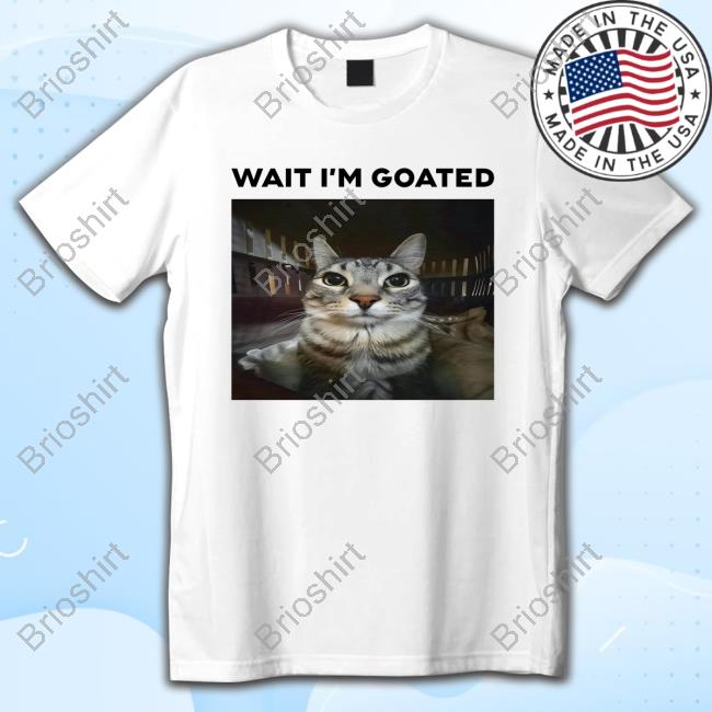 Wait Im Goated Cat Essential T Shirt