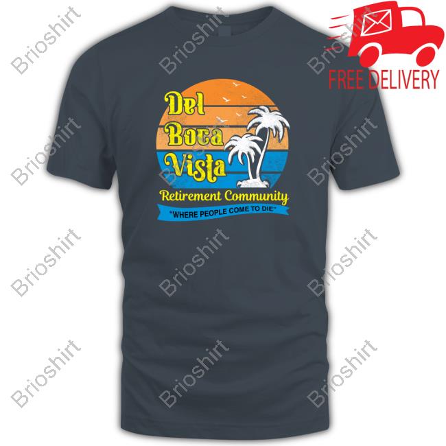 Official Del Boca Vista Retirement Community Tee Shirt