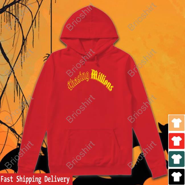 Official Chasing Millions Hoodie
