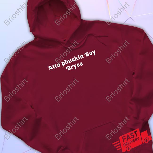 Atta Phuckin Boy Bryce T Shirts