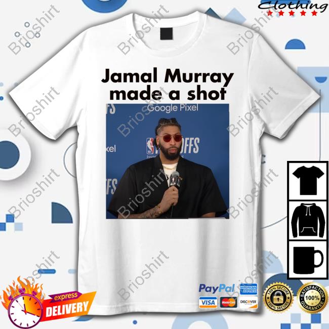 Jamal Murray Made A Shot Hoodie