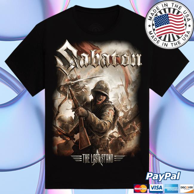 Official Sabaton Merch Store Sabaton The Last Stand T Shirt Sabaton Shop