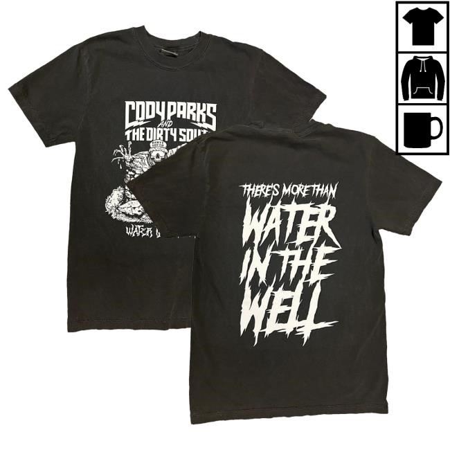 Cody Parks and The Dirty South Water In The Well S/s Shirt