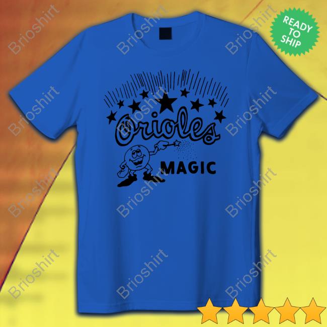 Baltimore Orioles Magic Shirts
