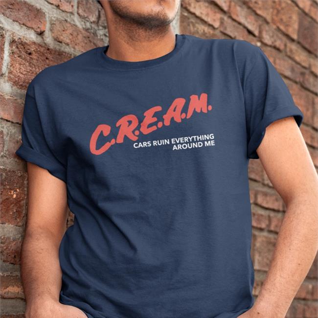 Chloe Naylor Cream Cars Ruin Everything Around Me Shirt