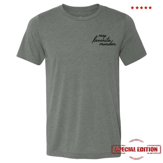 2026 My Favorite Murder Script T-Shirt Exactly Right