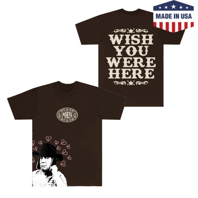 Holiday 2024 Porfa Wish You Were Here Tee Shirt Porfa Merch