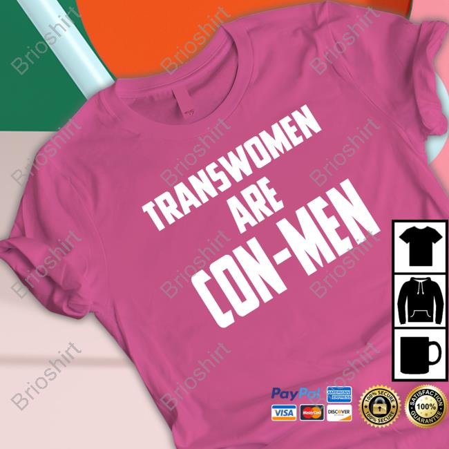 Transwomen Are Con-Men Shirts