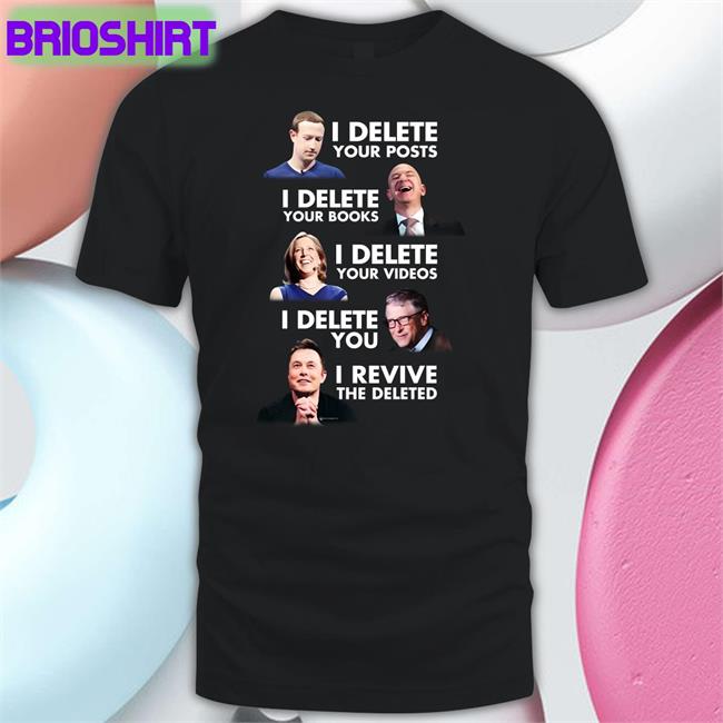 We Are Change Merch Luke Rudkowski I Delete Your Post I Delete Your Books I Delete Your Videos I Delete You I Revive The Deleted Shirt