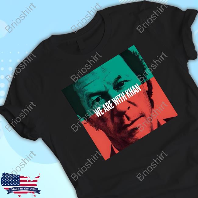 Official We Are With Khan Shirt