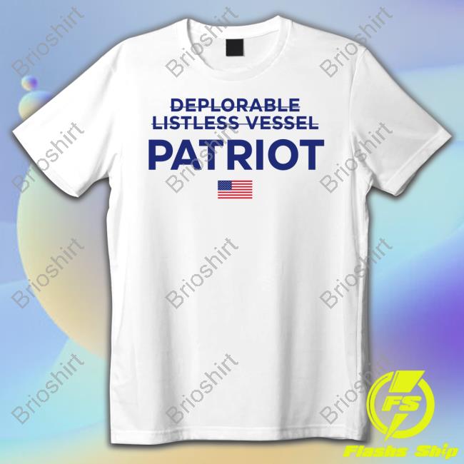 Official Deplorable Listless Vessel Patriot Tee Shirt