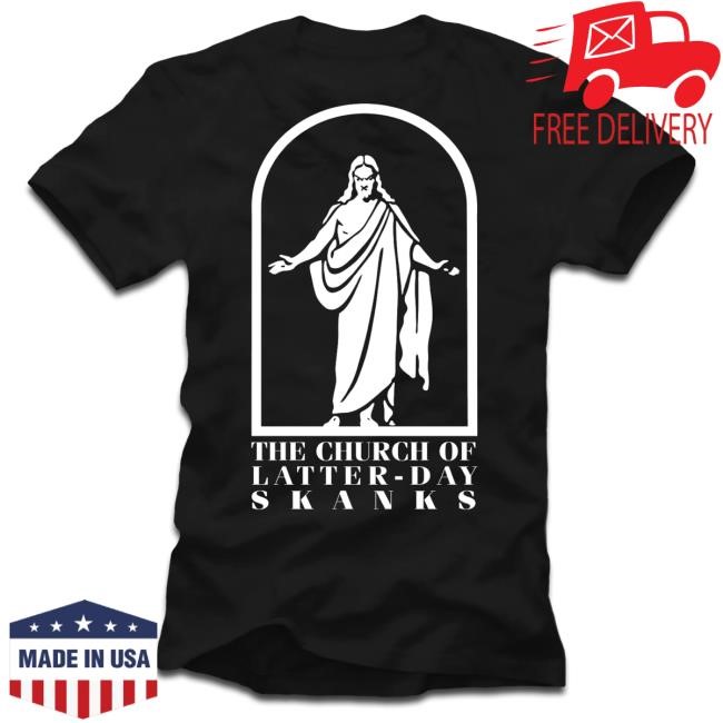 Official Legion of Skanks Podcast Church of Latter Day Skanks Hot Shirt