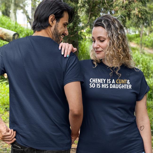 Cheney Is A Cunt & So Is His Daughter Hoodie