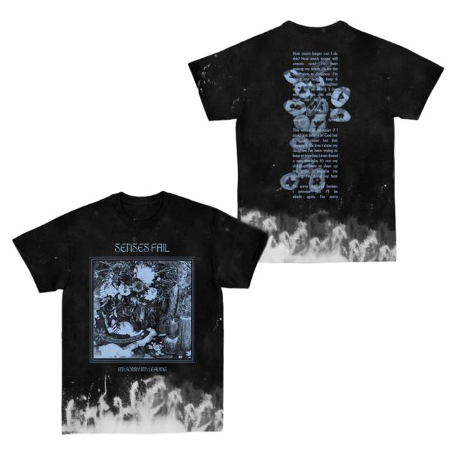Official Senses Fail Mtd Merch Sorry I'm Leaving Dye Tee Shirt