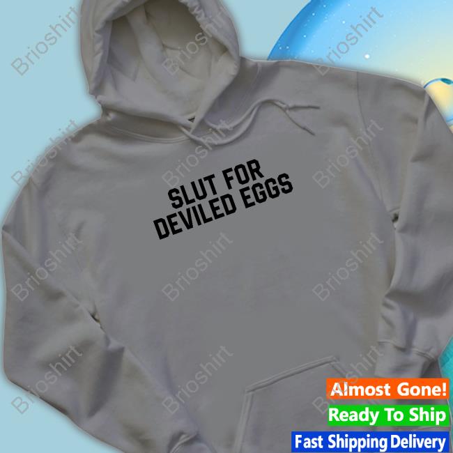 Official Middle Class Fancy Merch Slut For Deviled Eggs Sweatshirt