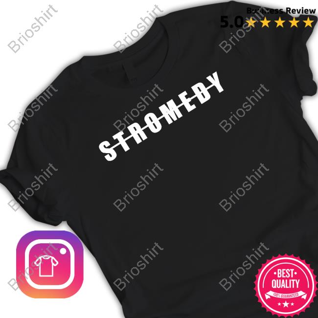 Signature Stromedy Shirt