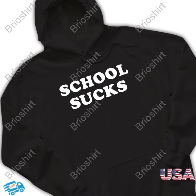 School Sucks Tee Shirt