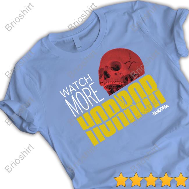 Watch More Horror Psycho Shirt