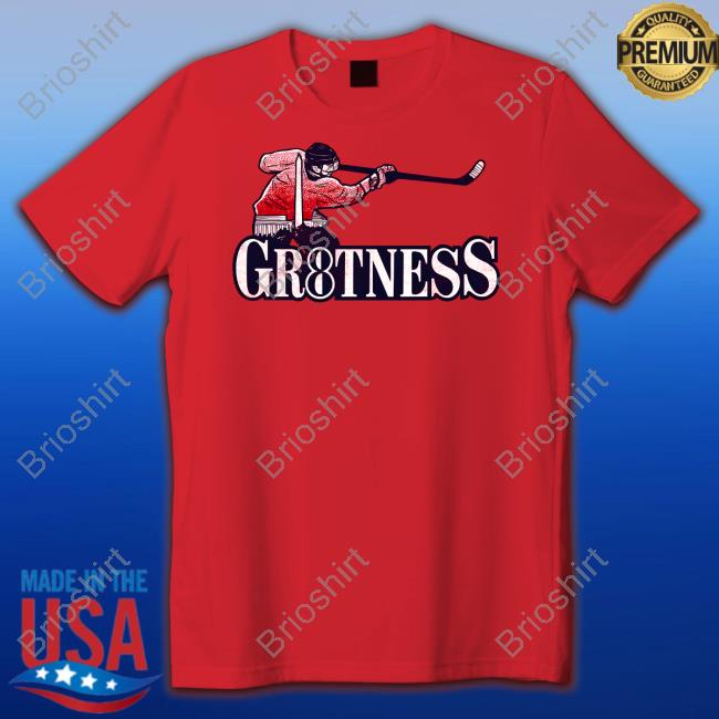 Gr8tness Shirt Funny