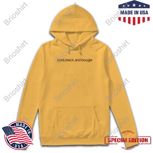 Official Bold, Black, And Bougie Hoodie