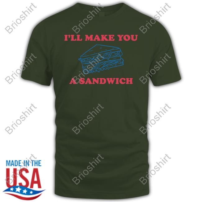 I'll Make You A Sandwich Long Sleeve