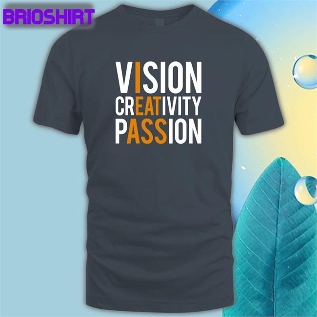 Shirts That Go Hard Vision Creativity Passion Long Sleeve Tee Shirt Shirtsthtgohard