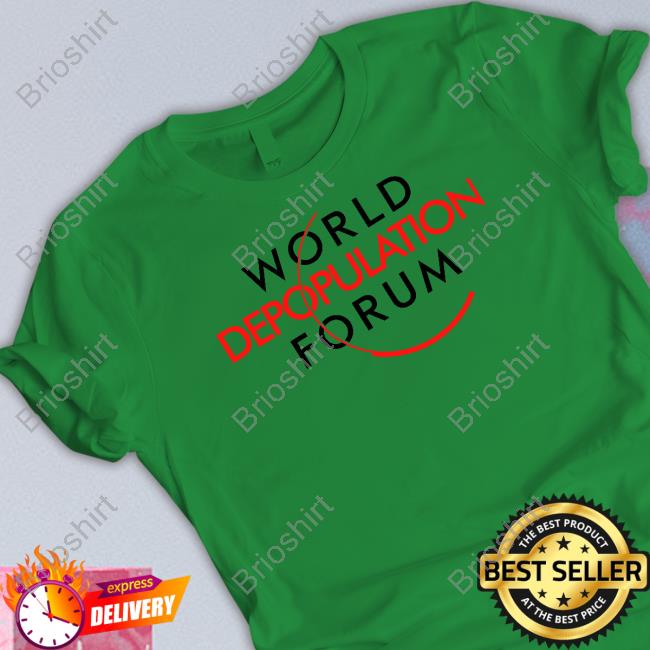 World Depopulation Forum Shirts