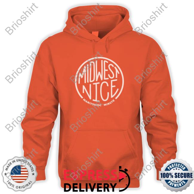 Midwest Nice Sweatshirt Manitowoc Minute
