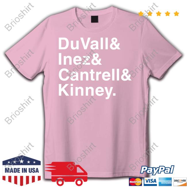 Official Duvall Inez Cantrell Kinney Tee Shirt
