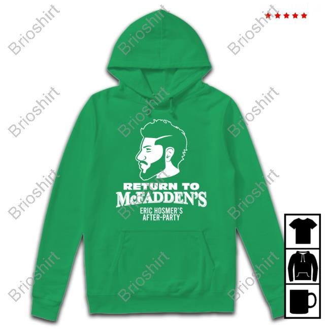 Return To Mcfadden's Eric Hosmer's After-Party Shirt