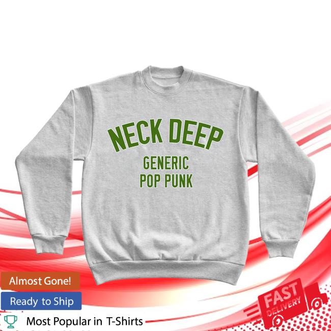 Generic Pop Punk: The Crewneck Sweatshirt | Neck Deep Merch