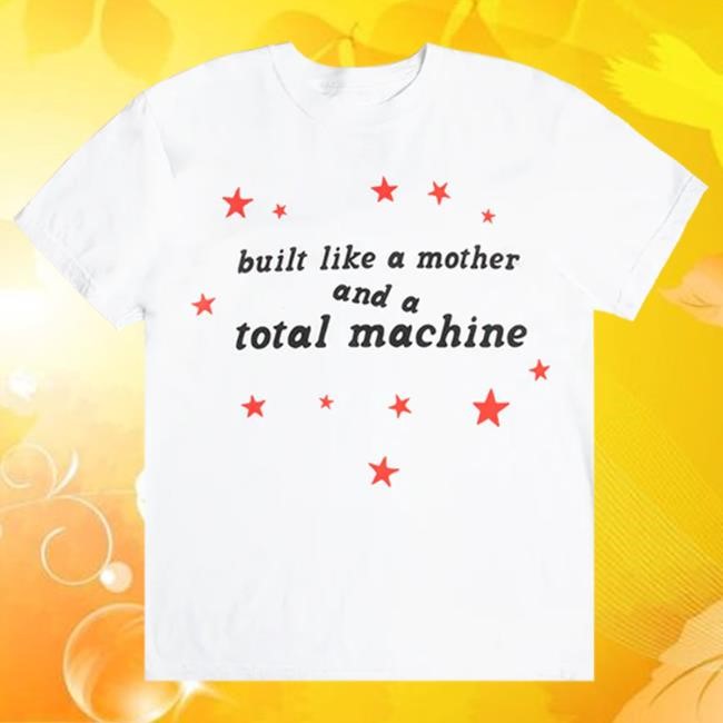 Official Olivia Rodrigo Store built like a mother and a total machine Shirt