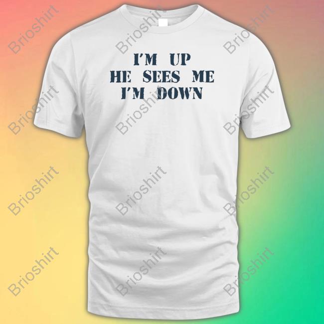 Barstool Sports Store I'm Up He Sees Me I'm Down Sweatshirt