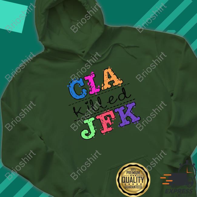 Cia Killed Jfk Shirt