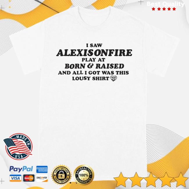 Official Alexisonfire Merch Born & Raised Lousy New Shirt
