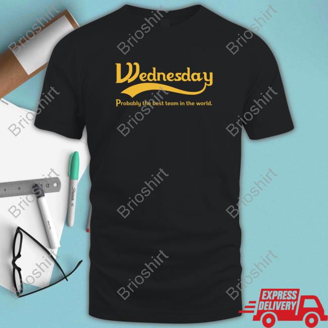 Wednesday Probably Shirt